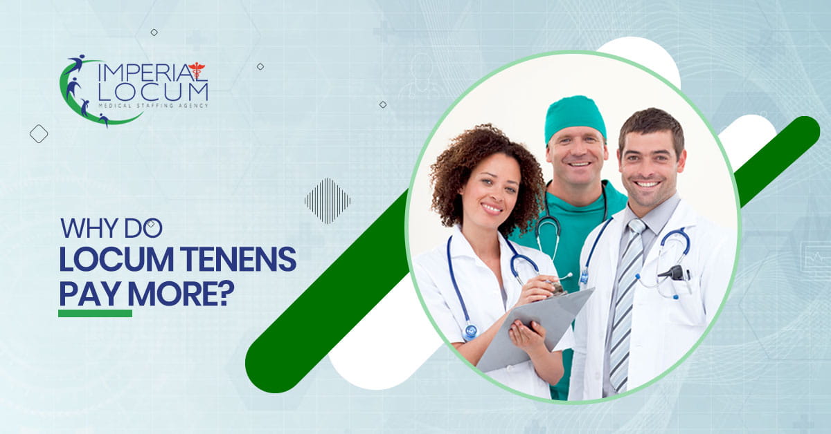 Why Do Locum Tenens Pay More?