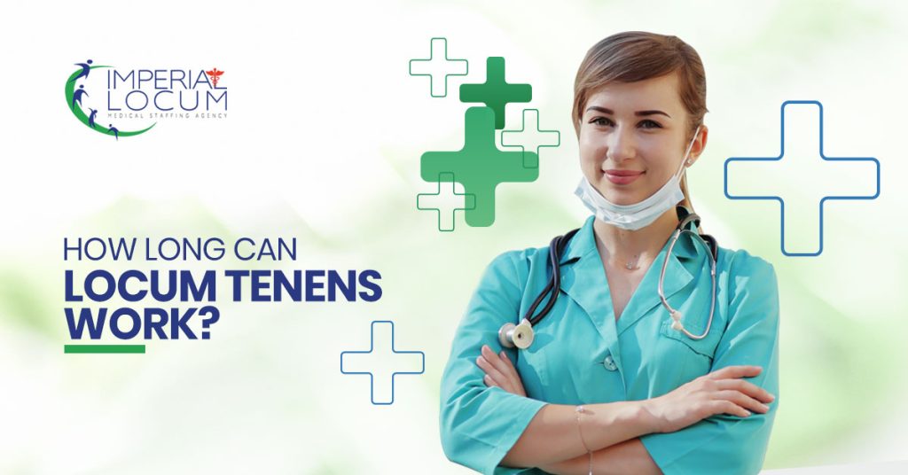 How Long Can Locum Tenens Work?