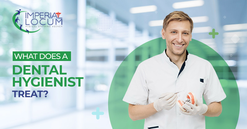 What Does a Dental Hygienist Treat