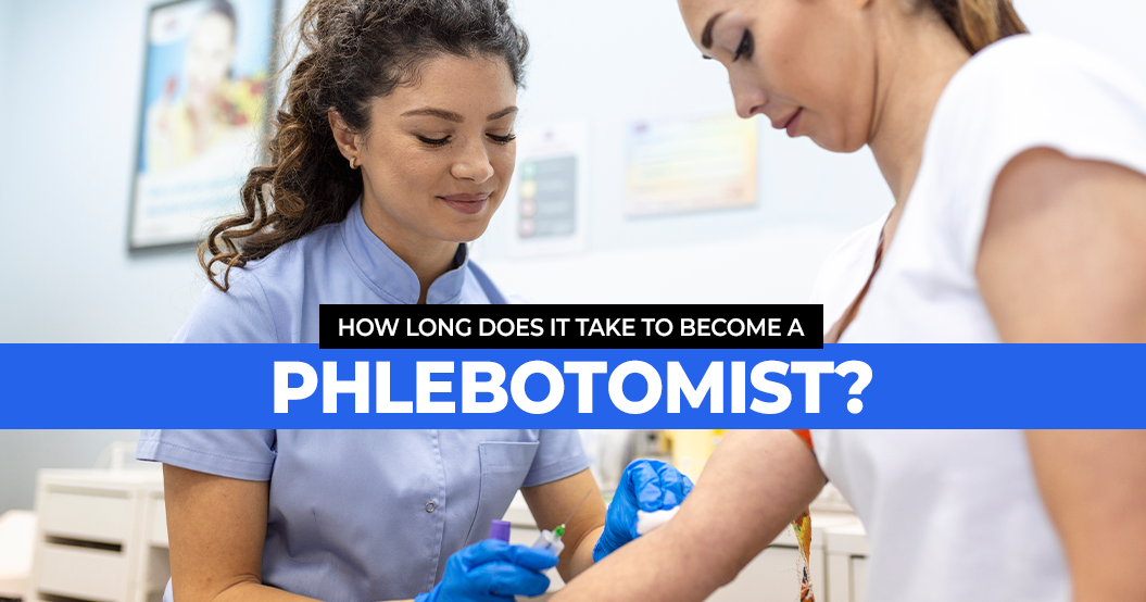 How Long Does It Take to Become a Phlebotomist?
