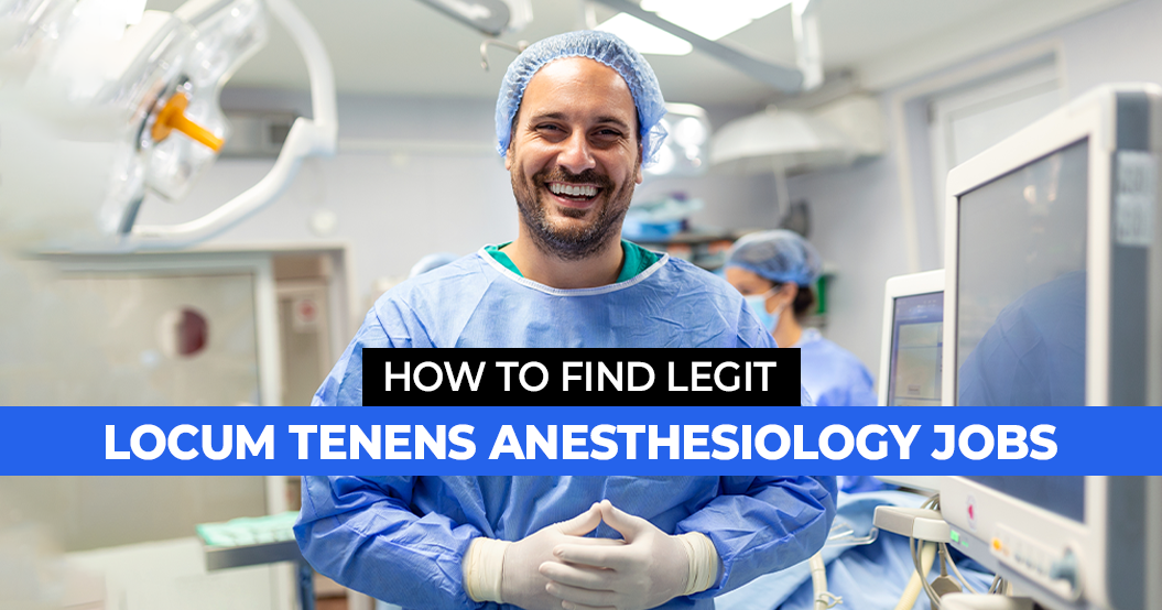 How to Find Safe Locum Tenens Anesthesiology Jobs?