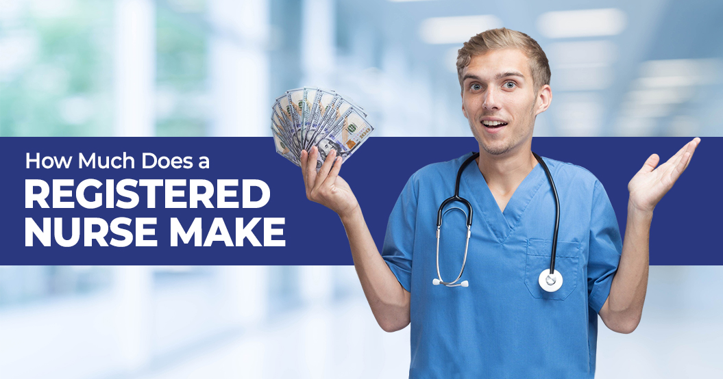 How Much Does a Registered Nurse Make?