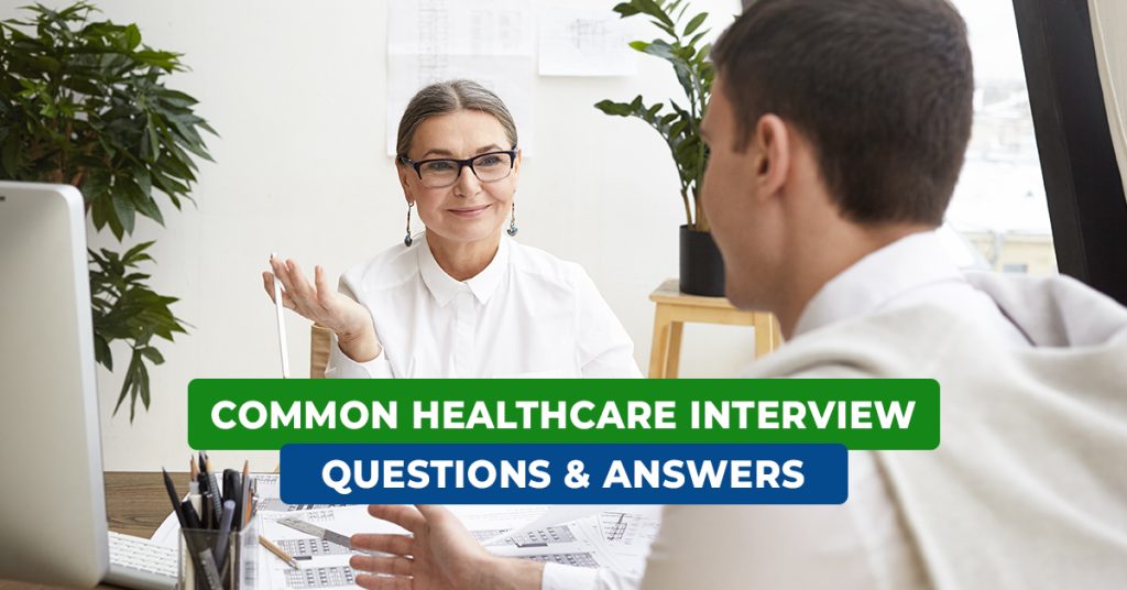 Common healthcare interview questions and answers